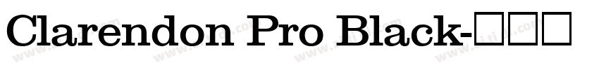 Clarendon Pro Black字体转换